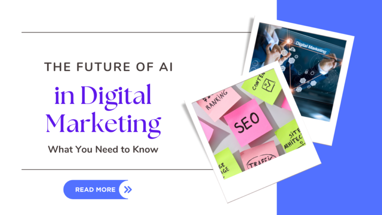 The Future of AI in Digital Marketing: What You Need to Know