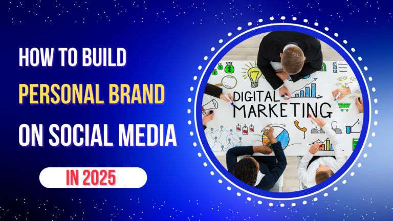 How to Build a Personal Brand on Social Media in 2025